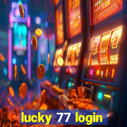 lucky 77 login